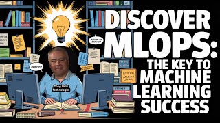 Discover ML OPS: The Key to Machine Learning Success