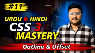 Outline & Outline Offset - Lecture 11 -  CSS 3 Mastery Course - Urdu & Hindi