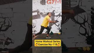Home Workout Series, Exercise No:-118 #EasyHomeWorkout #HomeWorkout #BodyweightWorkout #homefitness