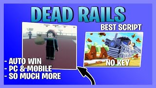 Dead Rails Script *NO KEY* (INFINITE BONDS, AUTO WIN, AUTO FARM)