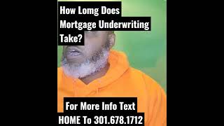 How Long Does Mortgage Underwriting Take??? #realestate #firsttimehomebuyer #homebuyers  #shorts