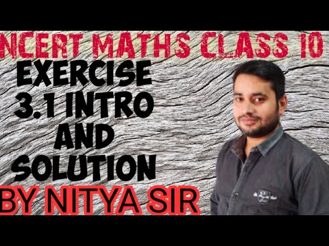 Ncert Maths Class 10 Chapter 3 Exercise 3.1 Intro By Nitya Sir