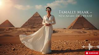 Tamally Maak – Luxury Arabic Deep House Remix 2026 | Dubai Chill Party