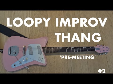 Chill Improvised Guitar Jam  // 'Pre-Meeting' //