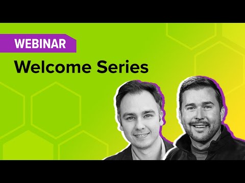 Webinar: Welcome Series