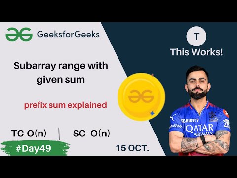 Subarray range with given sum | Multiple Approach | GFG POTD | C++ | 15 oct | #day49