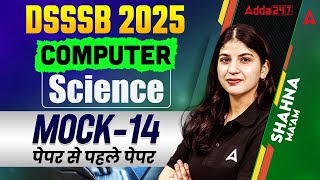 DSSSB TGT Computer Science Classes | DSSSB Computer PYQ | Computer Science Mock-14 | By Sahana Ma'am