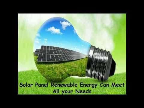 Solar Panel Renewable Energy Can Meet All your Needs