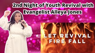 The Second Night of Youth Revival with Evangelist Alleya Jones ❤️❤️🔥🔥