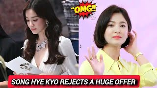 Song Hye Kyo Rejects a Huge Offer — Fans Praise Her Courage”