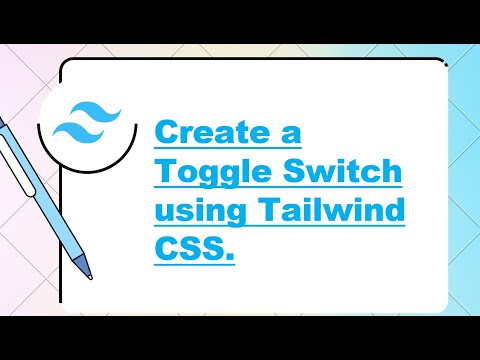 How to create Toggle Switch using Tailwind CSS.