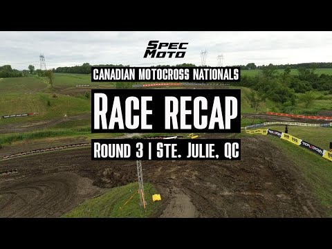 2025 Canadian Motocross Nationals | Round 3 Ste. Julie, QC Recap | 450, 250, WMX