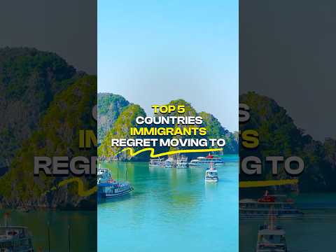 Top 5 Countries Immigrants Regret Moving To