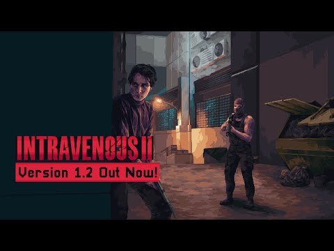 Intravenous 2 - Update 1.2 Trailer