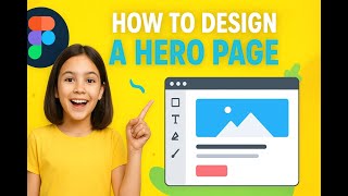 HOW TO DESIGN A HERO PAGE Figma for kids #child_ish #summercamp2025 #figma #figmaforbeginners