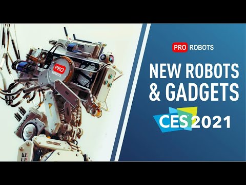 CES 2021 - Most Influential Tech Event In The World | The Coolest Robots and Incredible Gadgets