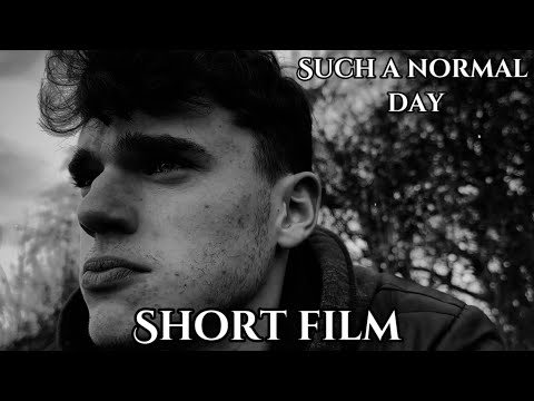 SUCH A NORMAL DAY | Wellbeing Short Film