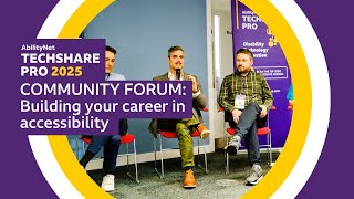 Community forum: Building your career in accessibility – AbilityNet's TechShare Pro 2025