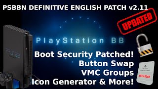 PSBBN Update: Definitive Patch v2.11 - Boot Security Patched! Button Swap, VMC Groups & More!