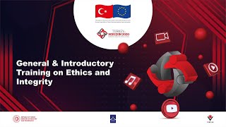 General & Introductory Training: "Ethics and Integrity"