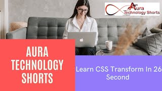 Learn CSS Transform In 26 Second #shorts #viralshorts #trendingreels #TransitionInCSS #CSSTransform