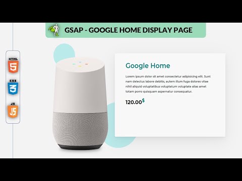 Google Home Animated Display Page | GSAP Tutorial | HTML | CSS
