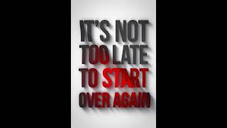 It’s Not Too Late — Start Over Again | The Encouragement Diary #dailymotivation #inspirational