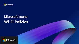 Zero Trust Workshop - Device Configuration Policies - Wi-Fi