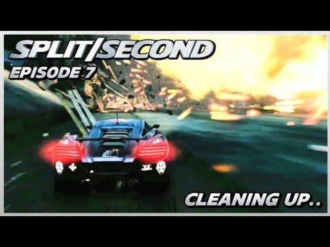 Split/Second Episode 7: Cleaning Up