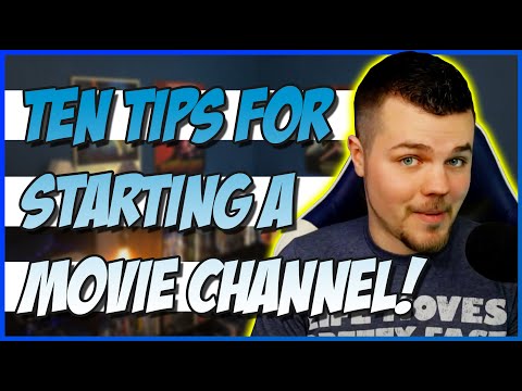 Austin Burke's 10 Tips For Starting a Movie Channel on YouTube @AustinBurke