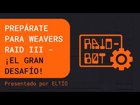 Prepárate para Weavers Raid III - ¡El Gran Desafío!