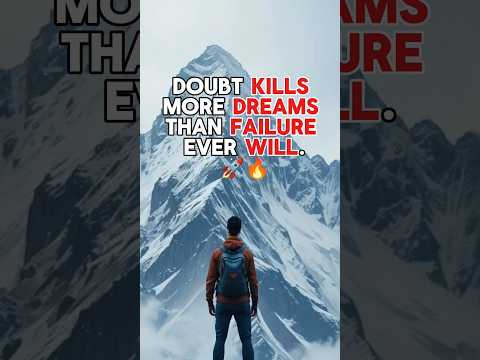 Doubt kills more dreams than failure ever will—believe in yourself and take the leap! 🚀🔥