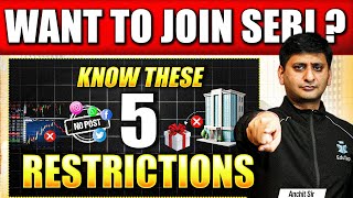 Restrictions on SEBI Grade A Officer | What SEBI Assistant Manager Not Allowed to do?