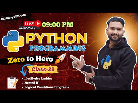 if elif else in Python | Nested if in Python | Logical Conditions Programs | Hindi | Video 28