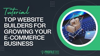 Top Website Builders for Growing Your E-commerce Business | E-commerce | Website Builders