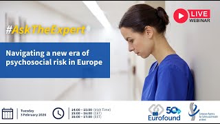 #AskTheExpert: Navigating a new era of psychosocial risk in Europe