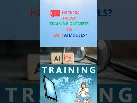 How hackers tweak training datasets to Hack AI Models? #ai #aishorts #shorts #aisecurity #security