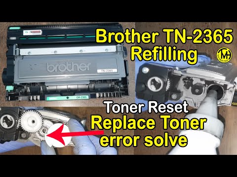 How to Refill Brother TN-2365 Cartridge & Solve Replace Toner Error.
