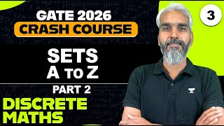 Discrete Maths 03 | Sets Part 02 | GATE 2026 Discrete Maths Crash Course | Vishal Rawtya Sir