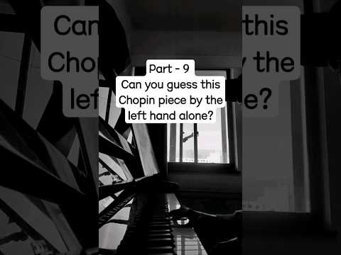 Part - 9 Can you guess this Chopin piece by the left hand part? #piano #chopin #classicalmusic