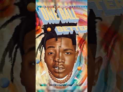 Are you still Listening to One Ball Better(CELEB CITY)SUBSCRIBE TO OUR YOUTUBE CHANEL FOR MORE HITS