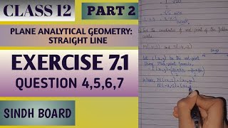 12 class maths exercise 7.1 Q4,5,6,7 || unit 7 Straight Line new mathematics sindhboard textbook.