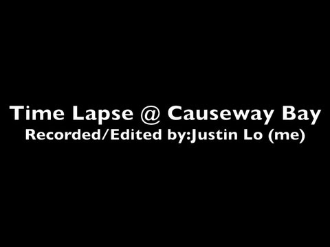 Time Lapse @ Causeway Bay 縮時攝影@銅鑼灣