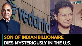 Son Of Indian Billionaire Dies Mysteriously In The U.S.| Indians In The U.S.