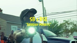 SB x BSE - Errday Habits [Official Video]