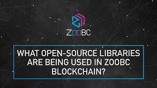 What open-source libraries are being used in ZooBC blockchain?