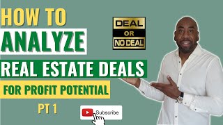 How To Analyze Real Estate Deals For Profit Potential Pt 1