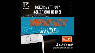 Smartphone Repairing Services in Mississauga - TechZilla The Repair Centre