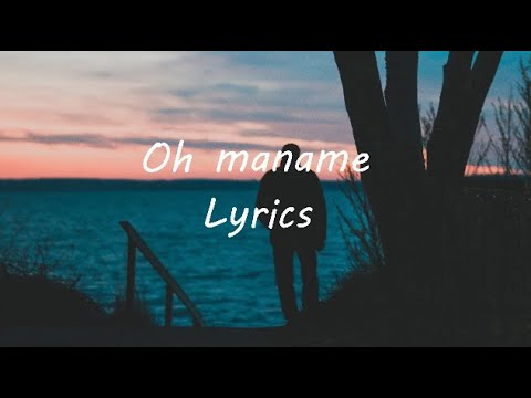 Oh maname Oh maname song Lyrics | Lyrical Dev |