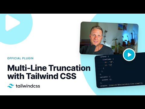 Multi-Line Truncation with the New Line Clamp Plugin — What's new in Tailwind CSS